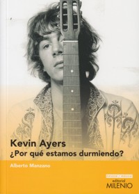 Kevin Ayers. ¿Por qué estamos durmiendo?