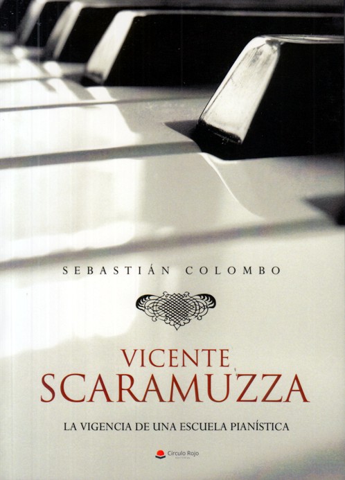 Vicente Scaramuzza. La vigencia de una escuela pianística