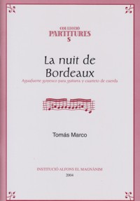 La nuit de Bordeaux, aguafuerte goyesco para guitarra y cuarteto de cuerda