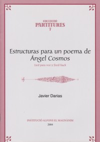 Estructuras para un poema de Ángel Cosmos, lied para voz y feed-back