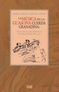 La música en la guasona Cuerda Granadina. Una singular tertulia de mediados del XIX