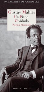 Gustav Mahler: Un piano olvidado. 9788415973737