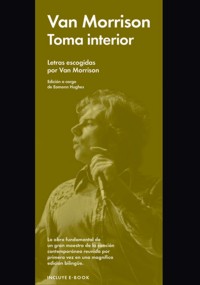 Toma interior: Letras escogidas por Van Morrison