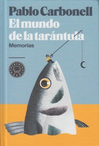 El mundo de la tarántula: Memorias