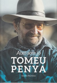 Tomeu Penya: Això som jo