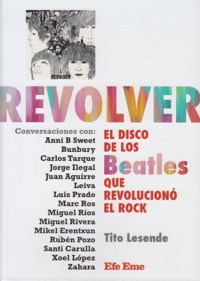 Revolver. El disco de los Beatles que revolucionó el rock
