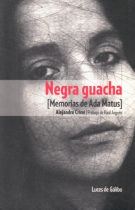 Negra guacha (Memorias de Ada Matus)