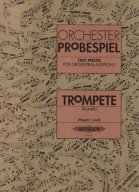 Orchester Probespiel. Test Pieces for Orchestral Auditions. Trumpet