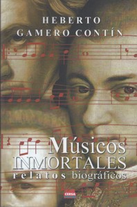 Músicos inmortales. Relatos biográficos