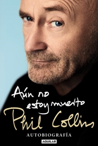 Aún no estoy muerto. Autobiografía. 9788403515567