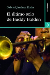 El último solo de Buddy Bolden. 9788415740414