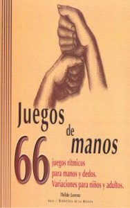 66 juegos de manos: juegos rítmicos para manos y dedos. Variaciones para niños y adultos. 9788446015789