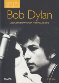 Bob Dylan. Desde Bob Dylan hasta Nashville Skyline