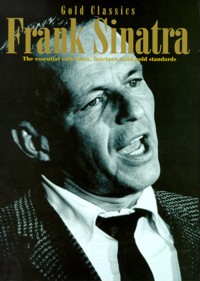 Frank Sinatra: Gold Classics (Piano, Vocal, Guitar)