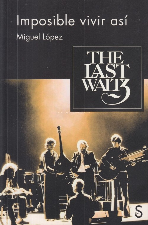 Imposible vivir así. The Last Waltz