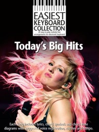 Easiest Keyboard Collection: Today's Big Hits. 9781783052479