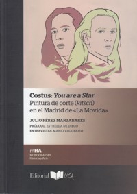 Costus. You are a star. Pintura de corte (kitsch) en el Madrid de "La Movida"