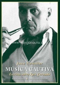 Música cautiva. Escritos sobre Luis Cernuda