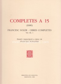 Obres completes, vol. III, 1: Completes a 15 (1686). 9788478450084