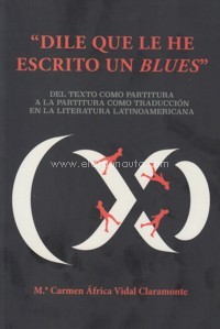 Dile que le he escrito un blues. Del texto como partitura a la partitura como traducción en la literatura latinoamericana