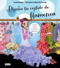 Diseña tu vestido de flamenca. 9788408155119