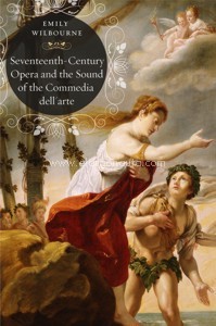 Seventeenth-Century Opera and the Sound of the Commedia dell?Arte. 9780226401577