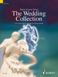 The Wedding Collection. 8 Favourite Pieces Arranged for String Quartet. 9781847610966