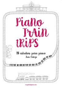 Piano Train Trips. 18 estudios para piano