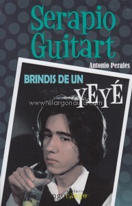 Serapio Guitart. Brindis de un yeyé