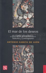 El mar de los deseos. El Caribe afroandaluz, historia y contrapunto. 9786071639318