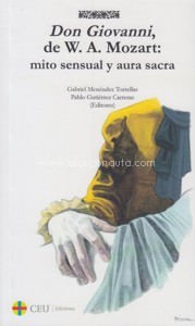Don Giovanni, de W. A. Mozart: mito sensual y aura sacra. 9788416477647 Don Giovanni, de W. A. Mozart: mito sensual y aura sacra. 9788416477647