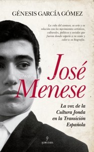 José Menese. La voz de la Cultura Jonda en la Transición Española