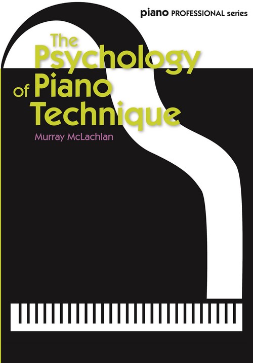 The Psychology of Piano Technique. 9780571540310