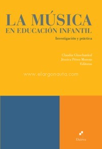 La música en Educación Infantil: Investigación y práctica. 9788494403514