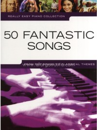 Really Easy Piano: 50 Fantastic Songs