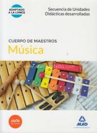 Cuerpo de maestros: Música. Secuencia de Unidades Didácticas desarrolladas. 9788490931592