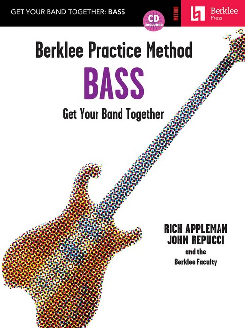 Berklee Practice Method: Bass. Get Your Band Together. 9780634006500