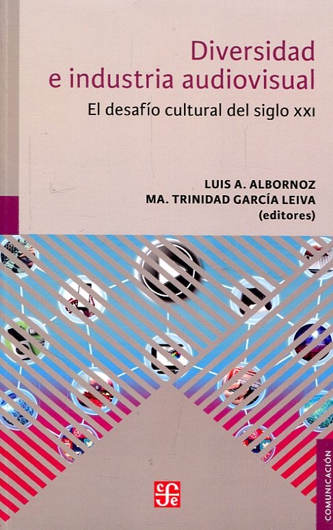 Diversidad e industria audiovisual. El desafío cultural del siglo XXI