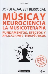 Música y neurociencia: la musicoterapia. Fundamentos, efectos y aplicaciones terapéuticas