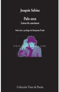 Palo seco: Letras de canciones. 9788498953039