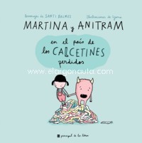 Martina y Anitram en el País de los Calcetines Perdidos. 9788416223848