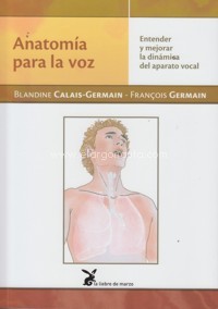 Anatomía para la voz. Entender y mejorar la dinámica del aparato vocal