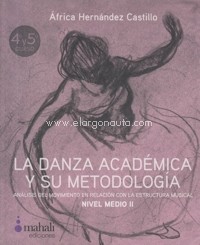 La danza académica y su metodología: Análisis del movimiento en relación con la estructura musical, Nivel Medio II