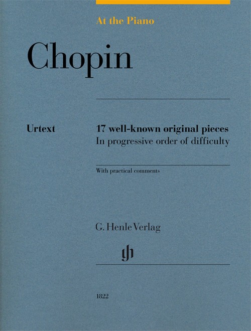 At The Piano - Chopin, 17 well-known original pieces in progressive order of difficulty with practical comments. 9790201818221