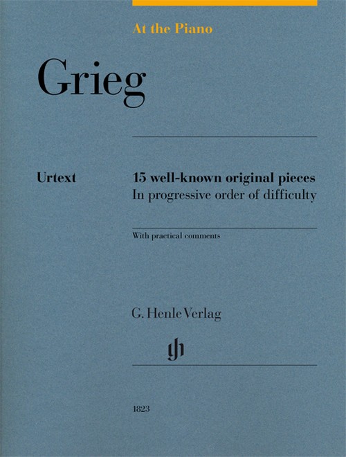 At The Piano - Grieg, 15 well-known original pieces in progressive order of difficulty with practical comments