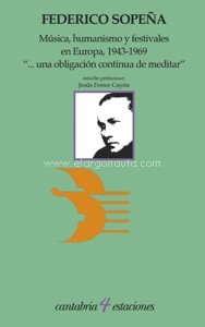 Música, humanismo y festivales en Europa, 1943-1969: "... una obligación continua de meditar". 9788481028300