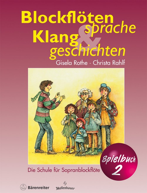 Blockflötensprache und Klanggeschichten. Die Schule für Sopranblockflöte. Performance book. 9790006500659