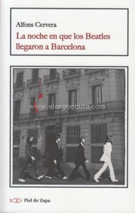 La noche en que los Beatles llegaron a Barcelona. 9788416995585