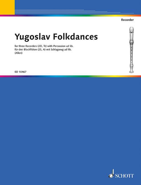 Yugoslav Folkdances, 3 recorders (SSA); percussion ad lib., performance score