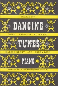 Dancing Tunes, A collection of tunes for use in the teaching of music through movement, piano